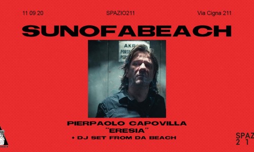 Spazio211, Torino: 11 Settembre Pierpaolo Capovilla - Dal 11 al 17 settembre, Sun Of A Beach continua con Pierpaolo Capovilla, I Fasti, I Fiori e Black Mungo 